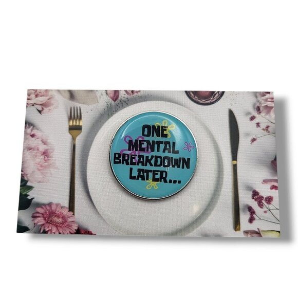 Spongebob SquarePants Funny "One Mental Breakdown Later" Round Brooch/Pin - Picture 3 of 7